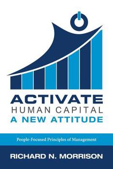 Paperback Activate Human Capital: A New Attitude Book
