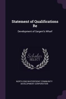 Statement of Qualifications Re: Development of Sargent's Wharf