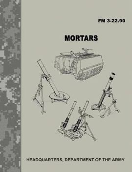 Paperback Mortars (FM 3-22.90) Book