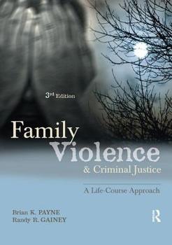 Paperback Family Violence and Criminal Justice: A Life-Course Approach Book
