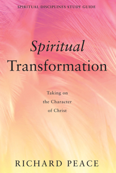 Paperback Spiritual Transformation: Taking on the Character of Christ Book