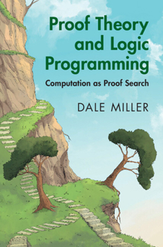 Hardcover Proof Theory and Logic Programming Book