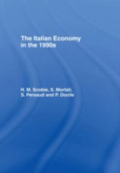 Hardcover The Italian Economy in the 1990s (Routledge Studies in the European Economy, 3) Book