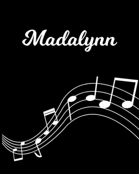 Madalynn: Sheet Music Note Manuscript Notebook Paper | Personalized Custom First Name Initial M | Musician Composer Instrument Composition Book | 12 ... Guide | Create Compose & Write Creative Songs