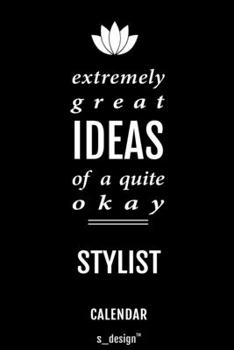 Calendar for Stylists / Stylist: Everlasting Calendar / Diary / Journal (365 Days / 3 Days per Page) for notes, journal writing, event planner, quotes & personal memories