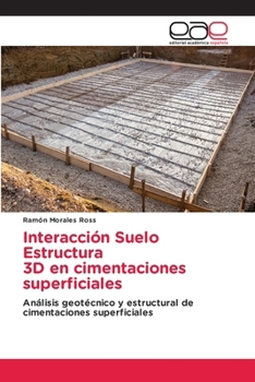 Paperback Interacción Suelo Estructura 3D en cimentaciones superficiales [Spanish] Book