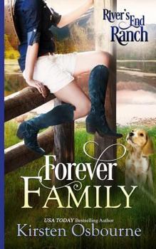 Forever Family - Book #26 of the River's End Ranch