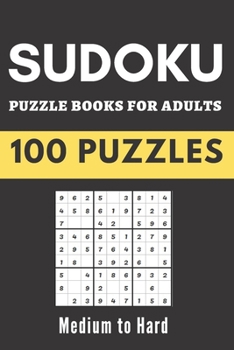 Paperback Sudoku Puzzle Books for Adults Medium to Hard: 100 Puzzles and Solutions Book