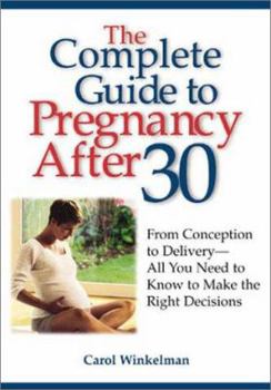 Paperback The Complete Guide to Pregnancy After 30 Book