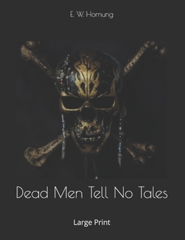 Dead Men Tell No Tales: Large Print