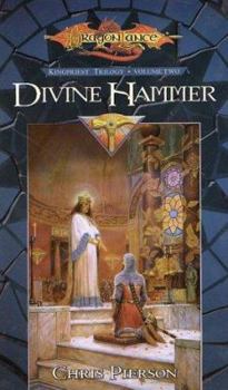 Divine Hammer: Kingpriest Trilogy, Volume Two - Book #2 of the Dragonlance: Kingpriest