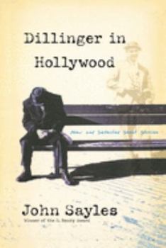Paperback Dillinger in Hollywood: New and Selected Short Stories Book