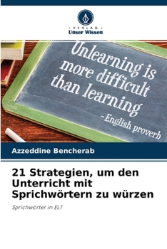 Paperback 21 Strategien, um den Unterricht mit Sprichwörtern zu würzen [German] Book