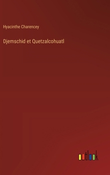 Hardcover Djemschid et Quetzalcohuatl [French] Book