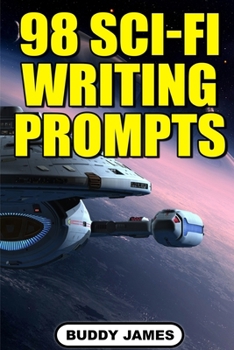 Paperback 98 Sci-fi Writing Prompts [Large Print] Book