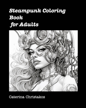 Paperback Steampunk Coloring Book for Adults: Unusual Steampunk Coloring Books Book