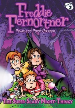 The Super-Scary Night Thingy (Freddie Fernortner Fearless First Grader) - Book #2 of the Freddie Fernortner