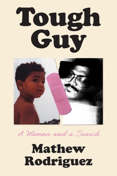 Hardcover Tough Guy: A Memoir and a Search Book