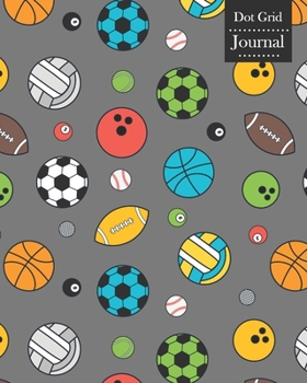 Dot Grid Journal: Notebook Planner with Sports Balls Themed Cover Design