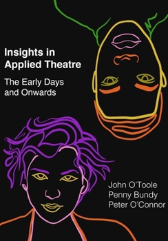 Paperback Insights in Applied Theatre: The Early Days and Onwards Book