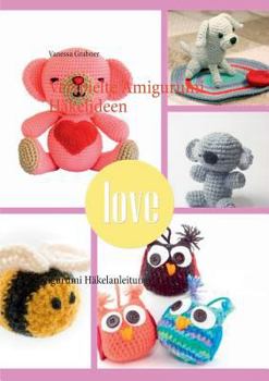 Paperback Verspielte Amigurumi Häkelideen: Amigurumi Häkelanleitungen [German] Book