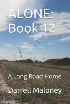 A Long Road Home - Book #12 of the Alone