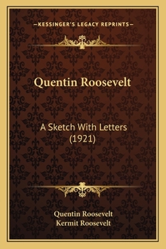Quentin Roosevelt: A Sketch With Letters (1921)