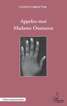 Paperback Appelez-moi Madame Oumarou [French] Book