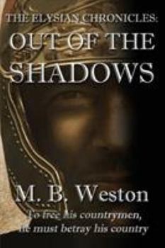 Paperback The Elysian Chronicles: Out of the Shadows Book