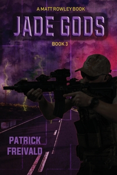 Jade Gods - Book #3 of the Matt Rowley