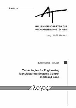 Paperback Technologies for Engineering Manufacturing Systems Control in Closed Loop Book