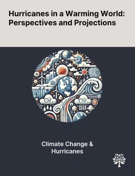 Paperback Hurricanes in a Warming World: Perspectives and Projections Book