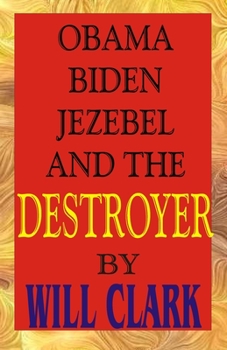 Paperback Obama, Biden, Jezebel and the Destroyer Book