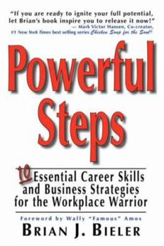 Paperback Powerful Steps-10 Essential Career Skills and Business Strategies for the Workplace Warrior Book