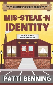 Mis-Steak-N Identity (Iron and Flame Cozy Mysteries)