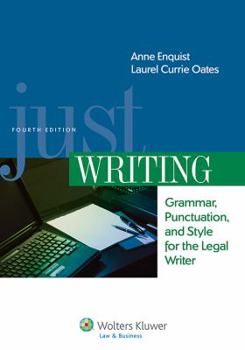 Paperback Just Writing: Grammar, Punctuation, and Style for the Legal Writer (Aspen Coursebook) Book