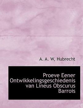 Proeve Eener Ontwikkelingsgeschiedenis Van Lineus Obscurus Barrois