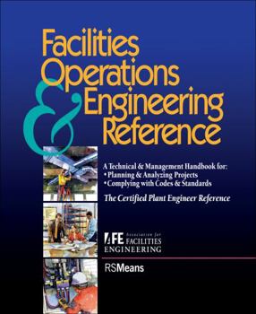 Paperback Facilities Operations and Engineering Reference: Thecertified Plant Engineer Reference Book