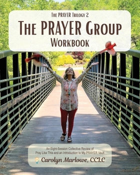 Paperback The PRAYER Group Workbook: The PRAYER Trilogy 2 Book
