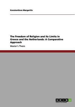 Paperback The Freedom of Religion and its Limits in Greece and the Netherlands: A Comparative Approach Book