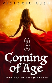 Coming of Age 3: My Pleasure ( An Adult Fairy Tale ) (Clover's Fantasy Adventures)