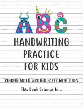 Paperback Writing Paper for kids Kindergarten writing paper with lines: handwriting practice books for kids, practice writing letters for kids, handwriting with Book