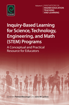 Hardcover Inquiry-Based Learning for Science, Technology, Engineering, and Math (Stem) Programs: A Conceptual and Practical Resource for Educators Book