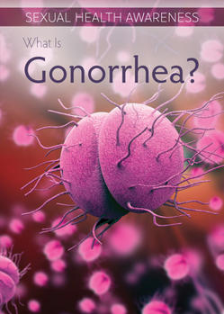 Library Binding What Is Gonorrhea? Book