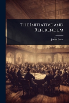 The Initiative and Referendum