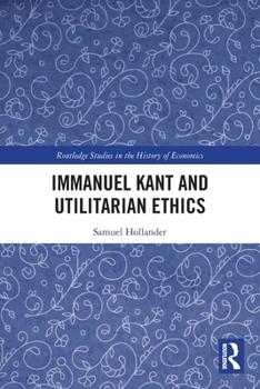 Paperback Immanuel Kant and Utilitarian Ethics Book