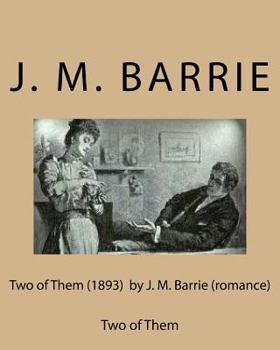 Paperback Two of Them (1893) by J. M. Barrie (romance) Book