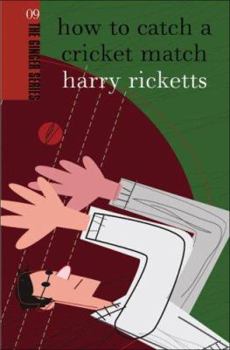 How to Catch a Cricket Match - Book #9 of the Ginger series
