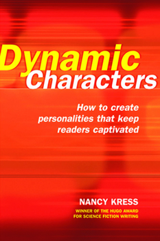 Paperback Dynamic Characters: How to Create Personalities That Keep Readers Captivated Book