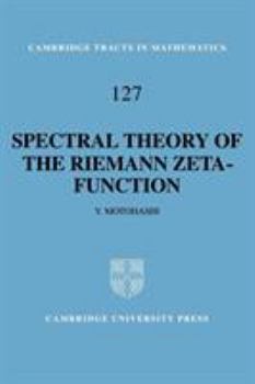 Spectral Theory of the Riemann Zeta-Function - Book #127 of the Cambridge Tracts in Mathematics